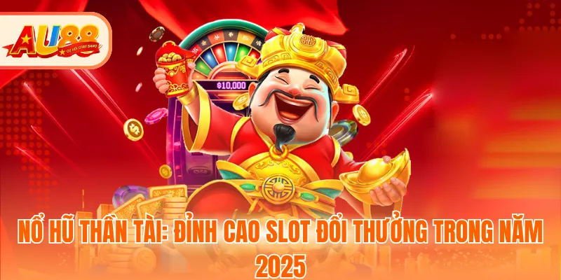 Nổ hũ Thần tài